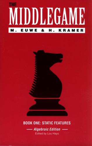 The Middlegame - Book 1 : Static Features (Algebraic Edition)