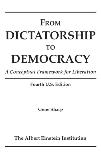 From Dictatorship to Democracy: A conceptual framework for liberation