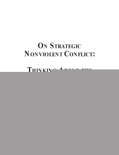 On Strategic Nonviolent Conflict: Thinking About the Fundamentals
