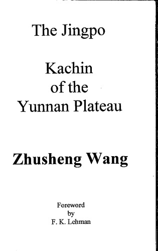 The Jingpo: Kachin of the Yunnan Plateau