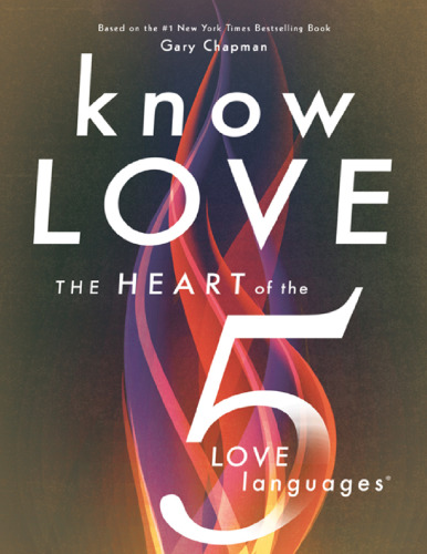 The Heart of the Five Love Languages