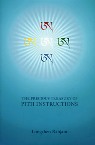 The Precious Treasury of Pith Instructions (Man-ngak Dzöd)