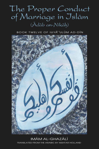 The Proper Conduct of Marriage in Islam (Kitab an-Nikah)