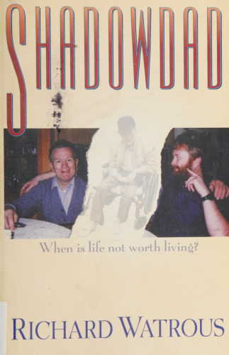Shadowdad: When Is Life Not Worth Living?