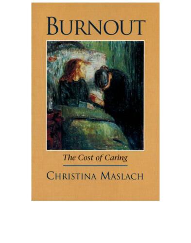 Burnout: The Cost of Caring