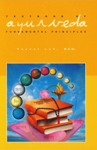 Textbook of Ayurveda. A history and philosophy of Ayurveda