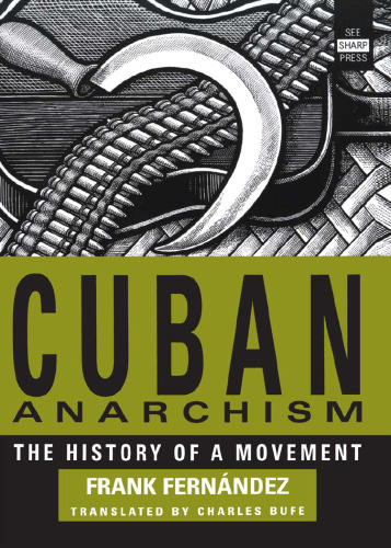 Cuban Anarchism: The History of a Movement
