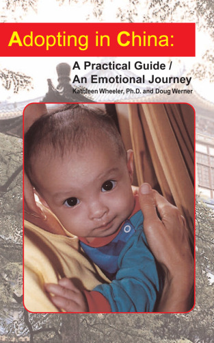 Adopting in China: A Practical Guide An Emotional Journey