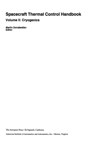 Spacecraft Thermal Control Handbook, Volume 2: Cryogenics (Aerospace Press)