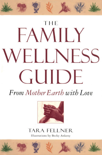 Family Wellness Guide: From Mother Earth with Love