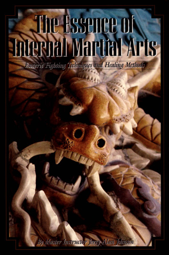 The Essence Of Internal Martial Arts (Vol.1)