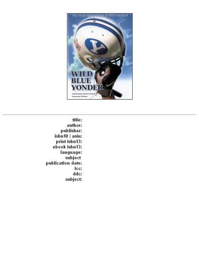 Wild Blue Yonder : The High Flying Story of BYU Football