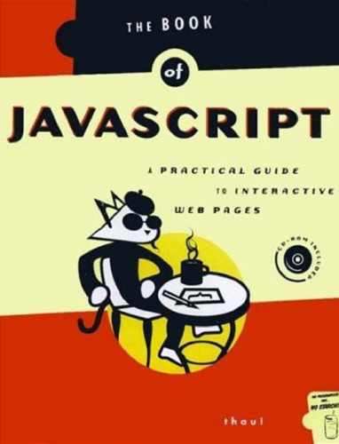 The Book of JavaScript: A Practical Guide to Interactive Web Pages
