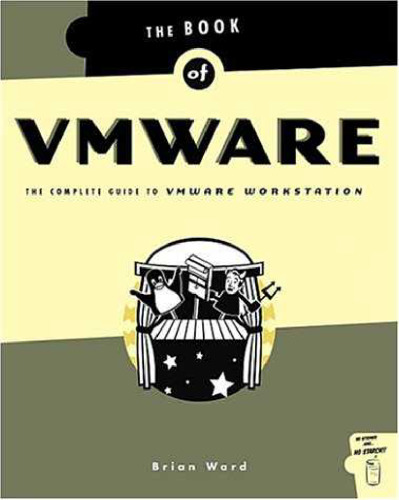 The Book Of VMware - The Complete Guide To VMware Workstation