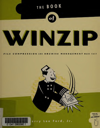 The Book of Winzip: File Compression and Archive Management Made Easy