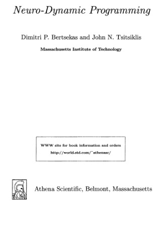 Neuro-Dynamic Programming (Optimization and Neural Computation Series, 3)