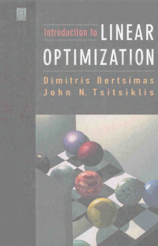 Introduction to Linear Optimization (Athena Scientific Series in Optimization and Neural Computation, 6)