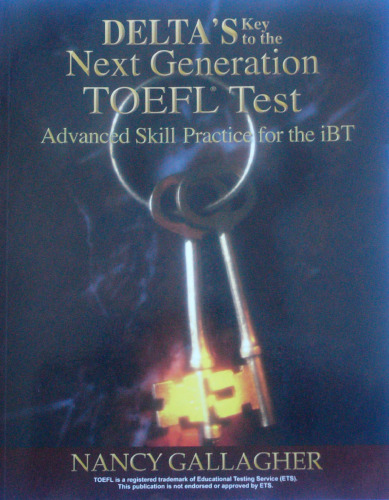 Delta's Key to the Next Generation TOEFL Test: Advanced Skill Practice Book