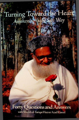 Turning Toward the Heart, Awakening to the Sufi Way