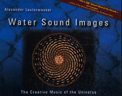 Water Sound Images: The Creative Music of the Universe