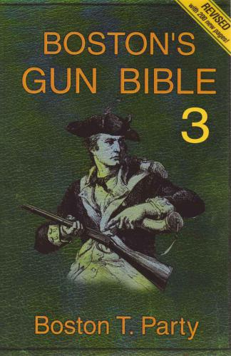 Boston's Gun Bible Series 3: chapters 31-46 of 46