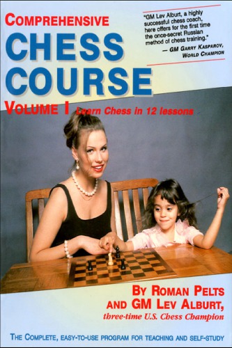 Comprehensive Chess Course: Learn Chess in 12 Lessons