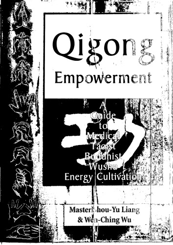 Qigong Empowerment: A Guide to Medical, Taoist, Buddhist and Wushu Energy Cultivation