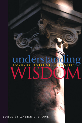 Understanding Wisdom: Sources, Science and Society