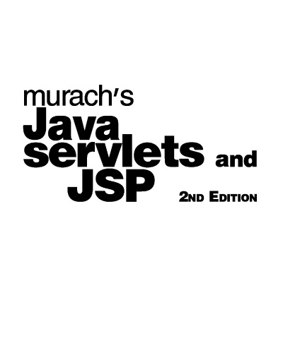 Murach's Java Servlets and JSP, 2nd Edition