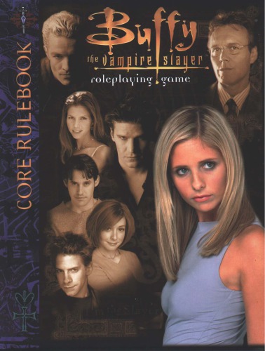 Buffy the Vampire Slayer Roleplaying Game: Core Rulebook