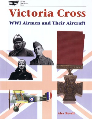 Victoria Cross: WWI Airman and their Aircraft