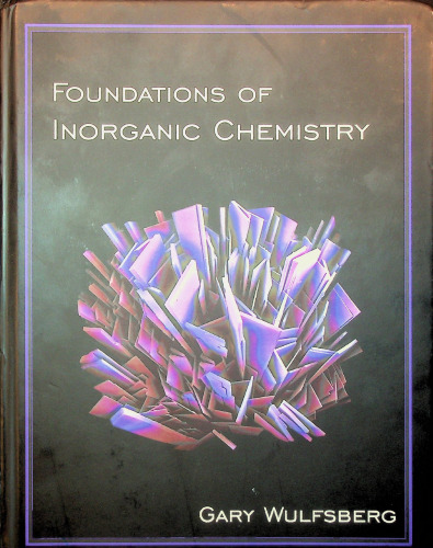 Foundations of Inorganic Chemistry