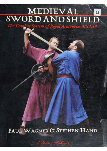 Medieval Sword & Shield: The Combat System of Royal Armouries MS I.33
