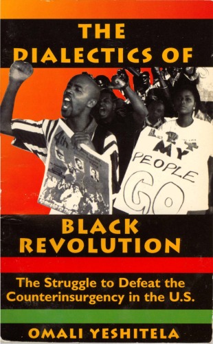 The dialectics of Black revolution: The struggle to defeat the counterinsurgency in the U.S