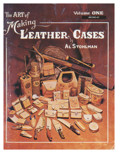 The art of making leather cases-vol 1