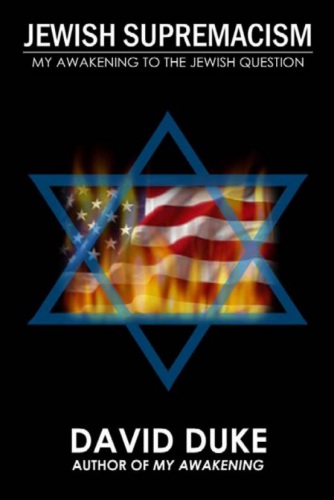 Jewish Supremacism: My Awakening to the Jewish Question