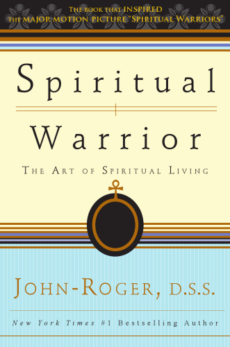 Spiritual Warrior: The Art of Spiritual Living