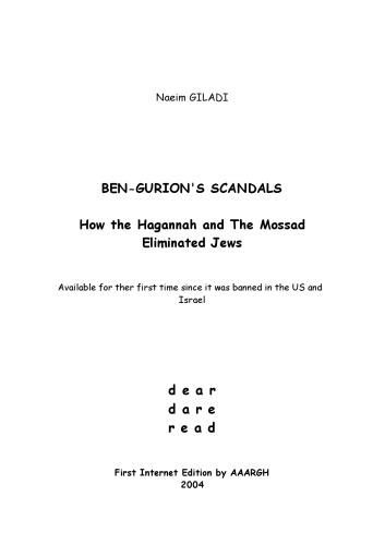 BEN-GURION'S SCANDALS : How the Hagannah and The Mossad Eliminated Jews