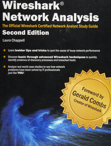 Wireshark Network Analysis: The Official Wireshark Certified Network Analyst Study Guide