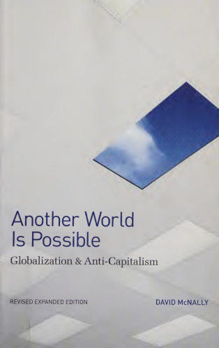 Another World Is Possible: Globalization and Anti-Capitalism