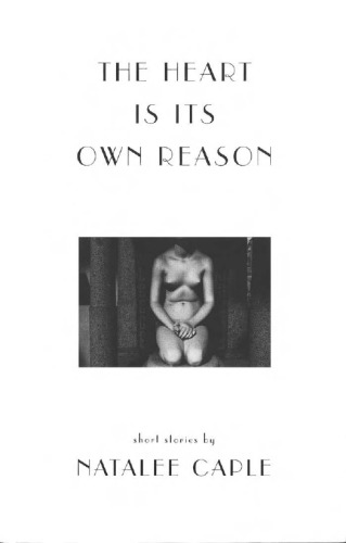 The Heart is its own Reason