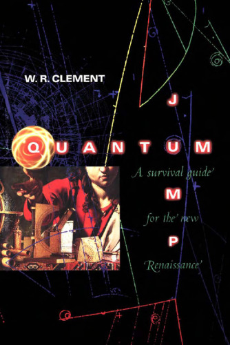 Quantum Jump: A Survival Guide for the New Renaissance