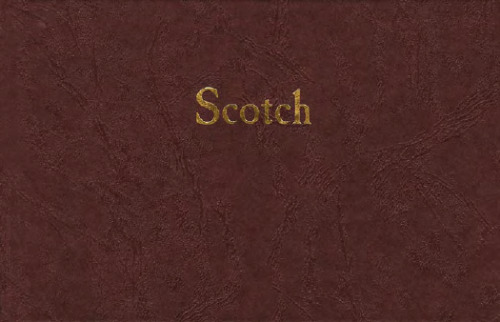 Scotch: A Journal of Single-Malt Whiskies