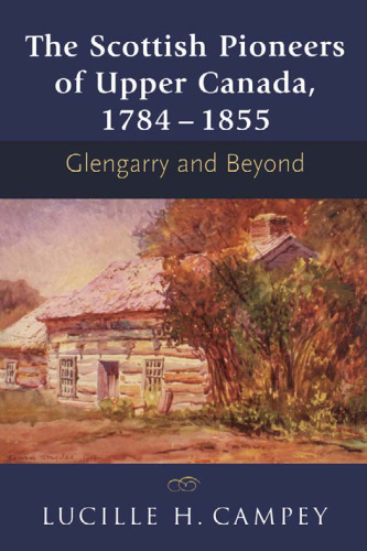 Scottish Pioneers of Upper Canada 1784 - 1855