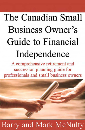 The Canadian Small Business Owner's Guide to Financial Independence