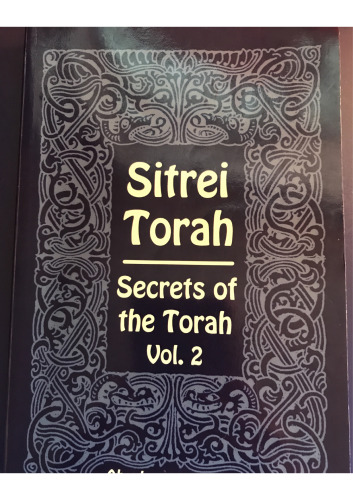 Sitrei Torah, Secrets of the Torah, Vol. 2