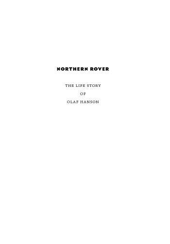 Northern Rover: The Life Story of Olaf Hanson (Au Press)