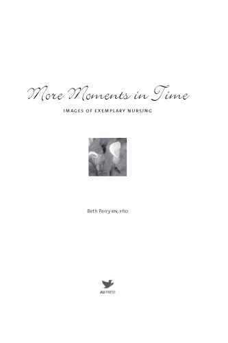 More Moments in Time: Images of Exemplary Nursing