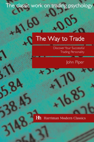 The Way to Trade: Discover Your Successful Trading Personality (Harriman Modern Classics)