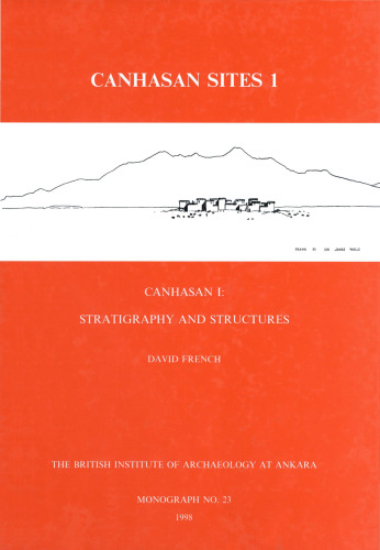 Canhasan Sites I: Canhasan 1: Stratigraphy and Structures